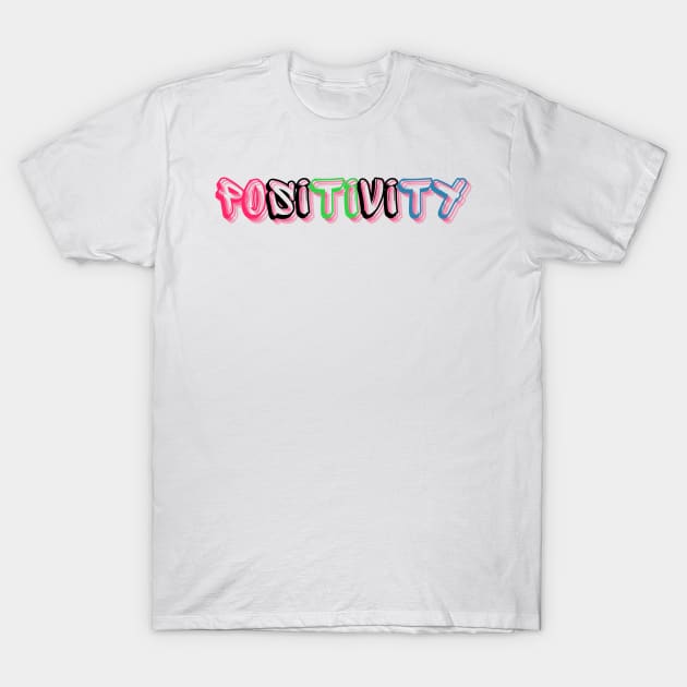 Positivity T-Shirt by Claudia Williams Apparel